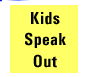 Kids Speak Out